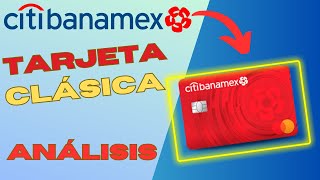 Tarjeta Clásica Citibanamex  ¿Que Tan Buena Es 💥 [upl. by Kelby]