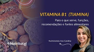 Pra que serve a vitamina B1 tiamina Funções recomendações e fontes alimentares [upl. by Yrotciv]