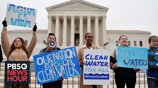 Supreme Court decision weakens EPA authority scales back scope of Clean Water Act [upl. by Wolfram846]