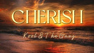 CHERISH  Kool amp The Gang Lyrics [upl. by Claiborne]