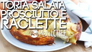 Torta salata prosciutto crudo e raclette  Ricetta Veloce per cena Petitchefit [upl. by Hayyikaz]