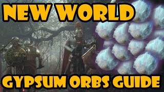 NEW WORLD  Gypsum Orbs Guide [upl. by Mckeon]