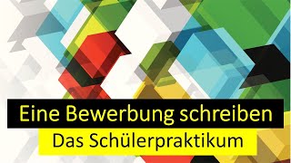 Eine Bewerbung schreiben Das Schülerpraktikum [upl. by Lathan]