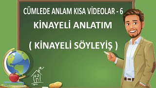 Kinayeli Anlatım  Kinayeli Söyleyiş  Cümlede Anlam [upl. by Eerazed]