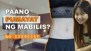 Paano Pumayat Ng Mabilis  HOW TO LOSE WEIGHT WITHOUT EXERCISE [upl. by Plato383]