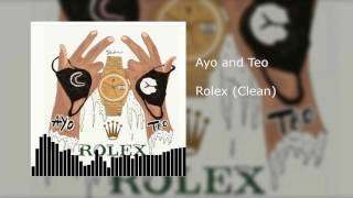 Ayo amp Teo  Rolex Clean [upl. by Damalas]