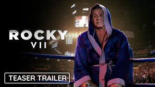 Rocky VII 2025  Teaser Trailer  Sylvester Stallone Jack O’Connell [upl. by Nea494]