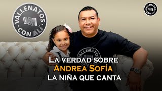 La Verdad Sobre Andrea Sofia La Niña Que Canta  Vallenatos con Ali [upl. by Ahsial891]