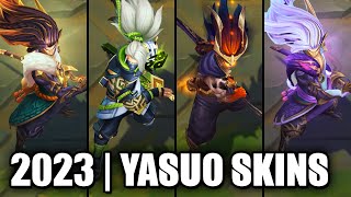 ALL YASUO SKINS SPOTLIGHT 2023  League of Legends [upl. by Oulman]