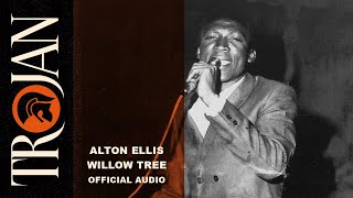 Alton Ellis Willow Tree Official Audio [upl. by Hanna]