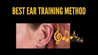 Best Ear Training Method [upl. by Gnof]