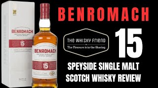 Discover the most UNDERRATED 15 year old single malt WHISKY BENROMACH 15 [upl. by Edora]