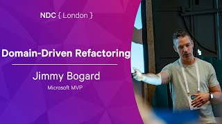 DomainDriven Refactoring  Jimmy Bogard  NDC London 2022 [upl. by Lemaj]