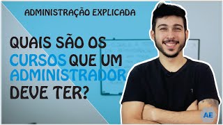 Quais são os cursos que um Administrador deve ter  4 Bônus [upl. by Bernelle]