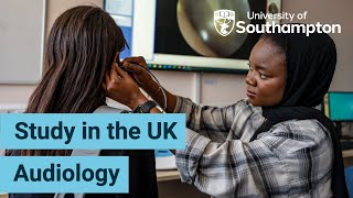 Study Audiology in the UK  University of Southampton [upl. by Worrell]