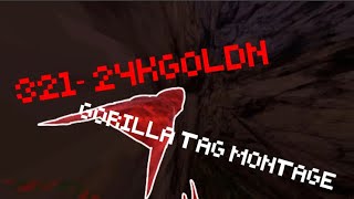 32124Kgoldn  Gorilla Tag Montage [upl. by Yesrod570]