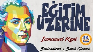 Eğitim Üzerine  Immanuel Kant Sesli Kitap Tek Parça Salih Gececi [upl. by Ahsela]