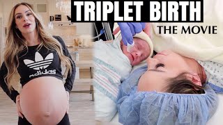 THE PREGNANCY AND TRIPLET BIRTH THE MOVIE  THE JOURNEY OF BRINGING THE TRIPLETS HOME [upl. by Waterer]