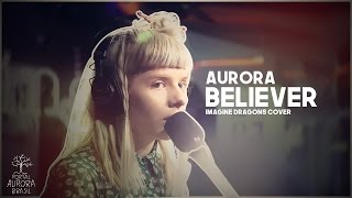 AURORA  BELIEVER  LEGENDADO Imagine Dragons cover [upl. by Loria]