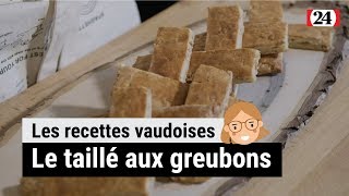 La recette du taillé aux greubons [upl. by Pence]