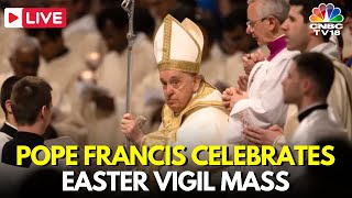 Easter Mass LIVE Pope Francis Easter Vigil from Vatican Live  St Peter’s Basilica Mass  IN18L [upl. by Carbo930]