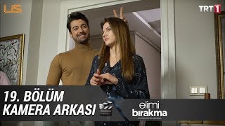 Elimi Bırakma 19 Bölüm Kamera Arkası [upl. by Ainaj]