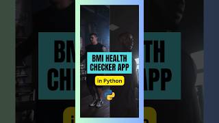 BMI Calculator Health Checker App in Python bmicalculator healthapp healthcareapp shorts reel [upl. by Damek]