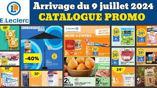 catalogue LECLERC du 9 juillet 2024 ✅ Arrivage du jour 🔥 Promos deals publicité [upl. by Tandi]