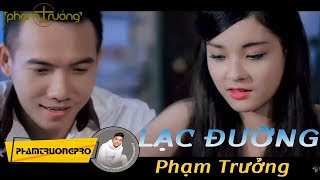 Official MV HD Lạc Đường  Phạm Trưởng [upl. by Amasa]