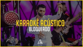 Gusttavo Lima  Bloqueado  PLAYBACK ACÚSTICO [upl. by Charmane82]