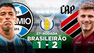 GRÊMIO 1 x 2 ATHLETICOPR Brasileirão Série A 2023 27ª Rodada  Narração [upl. by Kassandra76]