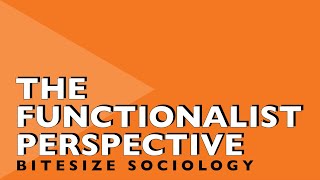 Bitesize Sociology 4  The Functionalist Perspective [upl. by Lleuqram103]