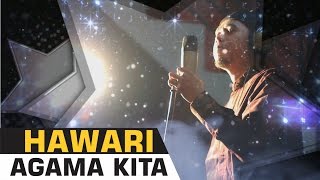 Hawari  Agama Kita Official Video Music [upl. by Osber]