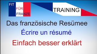 Ein Resümee auf Französisch  Écrire un résumé  TRAINING by FIT FÜR FRANZE – Einfach besser erklärt [upl. by Areik]