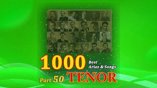 1000 Best Tenor Arias amp Songs Part 50 [upl. by Argyres727]