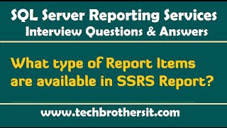 What type of Report Items are available in SSRS ReportSSRS Interview Questions and Answers [upl. by Samau776]