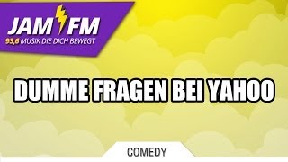 DIE DÜMMSTEN FRAGEN BEI YAHOO ANSWERS WTF [upl. by Thoma]