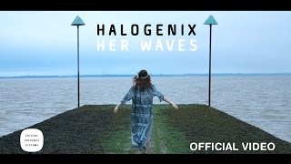 Halogenix  Her Waves Official Video [upl. by Rogerg]