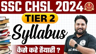 SSC CHSL Tier 2 Syllabus 2024  SSC CHSL Tier 2 Strategy 2024  SSC CHSL Mains Syllabus 2024 [upl. by Kele]