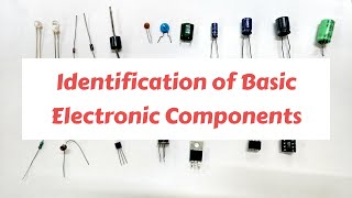 Identification of Basic Electronics Components Diodes LED Capacitors Resistance Transistors etc [upl. by Sapowith42]