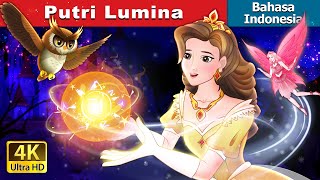 Putri Lumina  Princess Lumina in Indonesian  IndonesianFairyTales [upl. by Nylodnew]