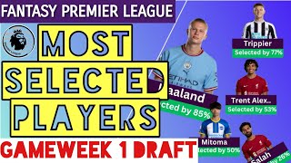 FPL Gameweek 1  MOST SELECTED PLAYERS  2324 Season [upl. by Syst]