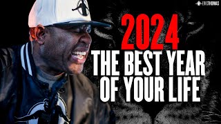 BEST YEAR OF YOUR LIFE  2024 New Year Motivational Speech  ERIC THOMAS [upl. by Aneela]