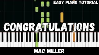 Mac Miller  Congratulations Easy Piano Tutorial [upl. by Dumanian]