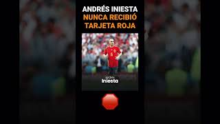 ANDRES INIESTA NUNCA RECIBIO TARJETAS ROJAS andrésiniesta andresiniesta [upl. by Nnylyma]