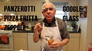 Panzerotti Pizza Fritta and Zeppole Recipe Google Glass ThroughGlass  OrsaraRecipes [upl. by Berga]