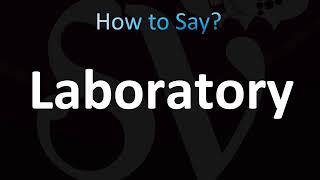 How to Pronounce Laboratory CORRECTLY [upl. by Neely]