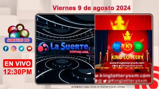 La Suerte Dominicana y King Lottery en Vivo 📺 │Viernes 9 de agosto 2024 – 1230PM [upl. by Ahsika487]