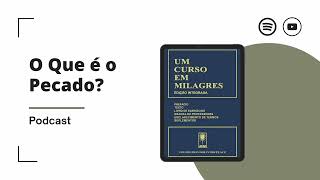 Tema Especial 4 O que é o Pecado  UCEM [upl. by Adnalro]