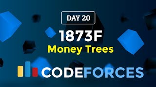 Day 20  1873F Money Trees  Codeforces Round 898 Div 4  Codeforces 30 Days [upl. by Morie]